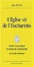 L'Eglise vit de l'Eucharistie - Ecclesia de eucharistia (grand format) : Lettre encyclique