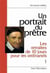 Un portrait du prêtre : les retraites de dix jours pour les ordinands - Volume 1