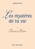 Les mystères de ta vie : ou Ta vie est un Rosaire