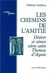 Les chemins de l'amitié - désirer et aimer selon saint Thomas d'Aquin