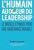 L'humain au coeur du Leadership : Pour une stratégie de croissance