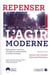Repenser l'agir moderne : Rationalités créatives, entreprises responsables et périls communs, autour des travaux d'Armand Hatchuel