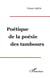 POETIQUE DE LA POESIE DES TAMBOURS