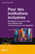 Pour des institutions inclusives - developper le pouvoir d'agir des professionnels et des personnes
