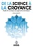 De la science a la croyance - raffermir sa foi par une approche scientifique