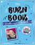 Burn book - le meilleur moyen pour te defouler !