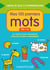 Cartes de jeux et d'apprentissage : mes 100 premiers mots