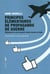Principes élémentaires de propagande de guerre : Utilisables en cas de guerre froide, chaude ou tiède...