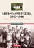 Les enfants d'Izieu, 1943-1944 : Jours heureux et jours tragiques