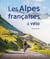 Les Alpes françaises à vélo