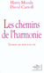 Les chemins de l'harmonie, trouver un sens à savie