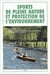 Sports de pleine nature et protection de l'environnement : Colloque organisé par le Centre de droit et d'économie du sport et le Centre de recherches interdisciplinaires en droit de l'environnement, de l'aménagement et de l'urbanisme, Limoges
