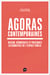 Agoras Contemporaines : Néolibéralisme, démocratie, et pratiques alternatives dans l'espace public