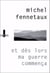 Et des lors ma guerre commenca