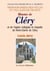 Histoire de cléry et de l'église collégiale et chapelle de notre-dame de cléry