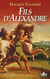 Fils d'alexandre - nouvelle edition