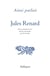 Ainsi parlait Tome 41 : Jules Renard : dits et maximes de vie