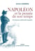 Napoleon et la pensee de son temps : une histoire intellectuelle singuliere