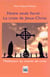 Notre seule fierté - la croix de jésus-christ - méditation du chemin de croix