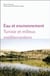 Eau et environnement. Tunisie et milieux méditérranéens