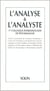 L'analyste et l'analyse - 1er colloque interassociatif de psychanalyse