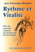 Rythme et vitalite - pour une nourriture conforme aux besoins reels de l'etre humain