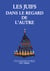 Les juifs dans le regard de l'autre