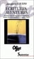 ECRITURES, AVENTURES : Baudelaire, Char, Jacottet, Laforgue, Lautréamont, Michaux, Rimbaud, Saint-John Perse, Segalen, Verlaine