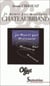 "JE MEURS PAR MORCEAUX", CHATEAUBRIAND