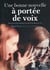 Une bonne nouvelle à portée de voix : Rencontres bienveillantes avec des entendeurs de voix