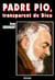 Padre pio, transparent de dieu.