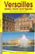 Versailles en dates et en chiffres - angl