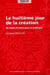 Le huitième jour de la création : Un mode d'emploi pour la technique (3e édition)