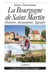 La bourgogne de saint martin : histoire, monuments, légendes