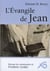 L'évangile de Jean - Résumé et commentaire de Frédéric Godet