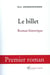 Le billet : Roman historique