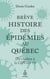 Brève histoire des épidémies au Québec - du choléra à la COVID-19