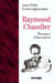 Raymond Chandler : Parcours d'une oeuvre