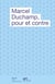 Marcel Duchamp : Pour et contre