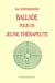 Ballade pour un jeune therapeute
