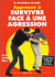 Apprenez a survivre face a une agression - des techniques simples pour se defendre en toutes circons