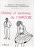 Chimie et alchimie de l amour  tradition - anthropologie - biologie - dietetique du sexe - toxicolog