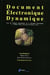 Document électronique dynamique : Actes du deuxième colloque international sur le document électronique