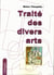 Traité des divers Arts