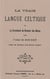 La Vraie Langue Celtique et le Cromleck de Rennes les Bains