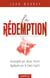 La rédemption : Accomplie par Jésus-Christ, appliquée par le Saint-Esprit