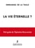La vie éternelle ? petit guide de l'opération résurrection