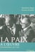Menahem Begin et Anouar El-Sadate - la paix à l'oeuvre, correspondance personnelle