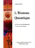 L'homme quantique