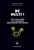 Be multi !